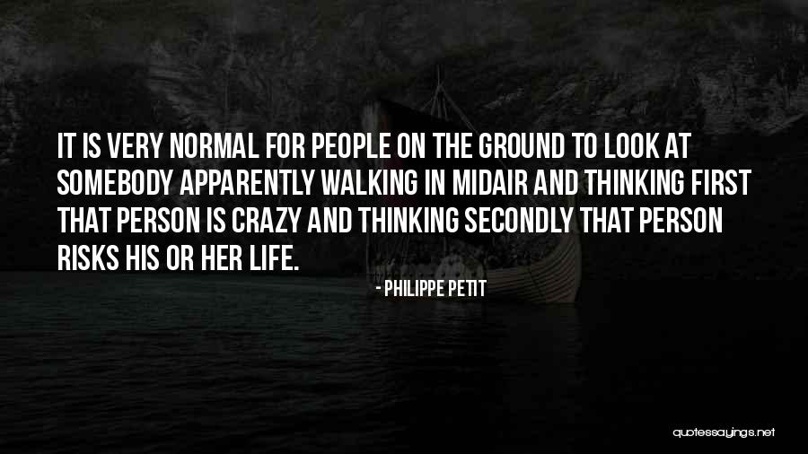 The First Look Quotes By Philippe Petit The First Look Quotes By Philippe Petit