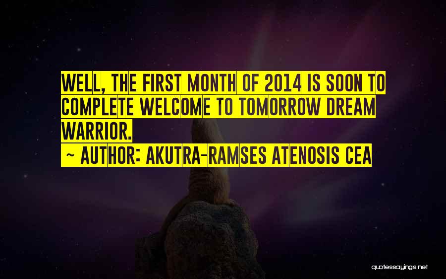 The First Of The Month Quotes By Akutra-Ramses Atenosis Cea