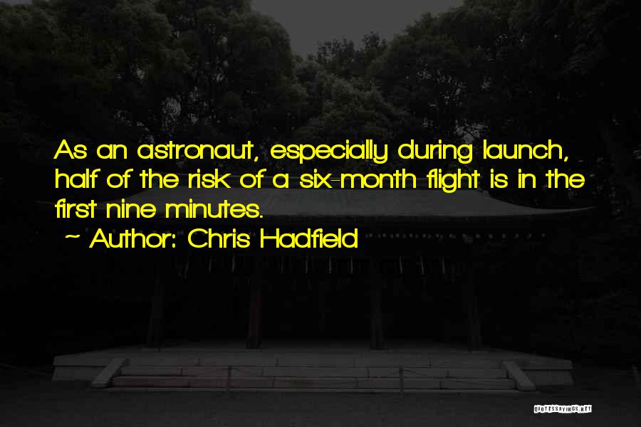 The First Of The Month Quotes By Chris Hadfield