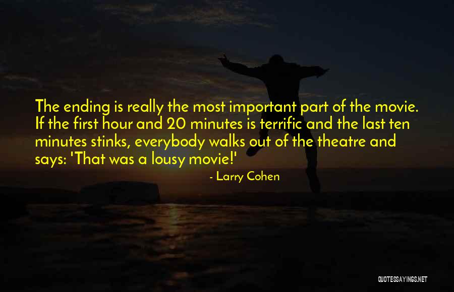 The First Part Last Quotes By Larry Cohen The First Part Last Quotes By Larry Cohen