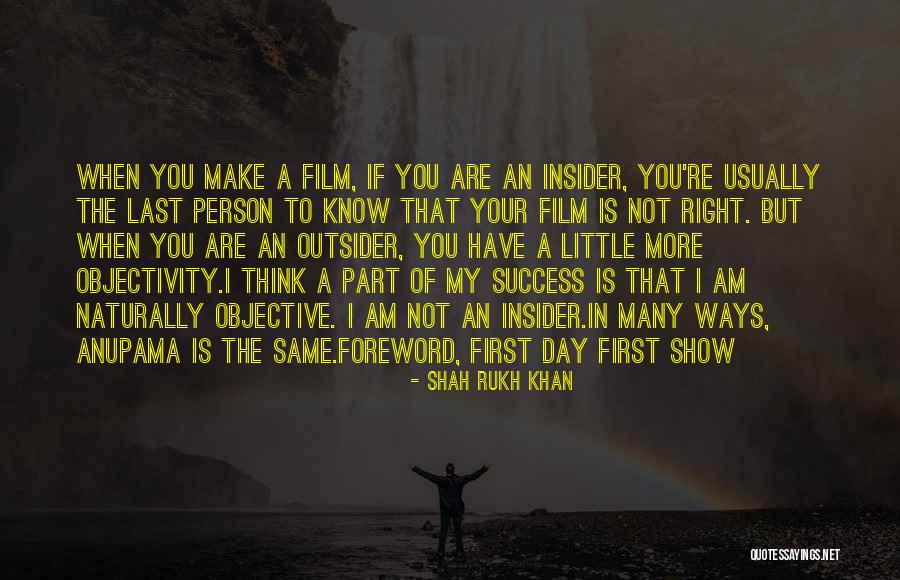 The First Part Last Quotes By Shah Rukh Khan The First Part Last Quotes By Shah Rukh Khan