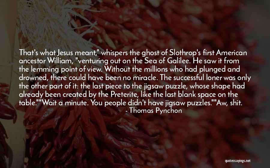 The First Part Last Quotes By Thomas Pynchon The First Part Last Quotes By Thomas Pynchon