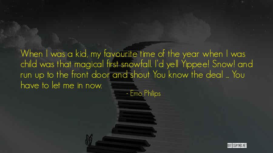 The First Snow Of The Year Quotes By Emo Philips