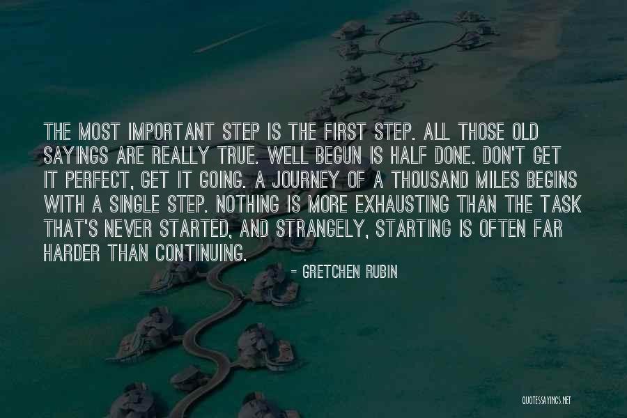 The First Step In A Journey Quotes By Gretchen Rubin