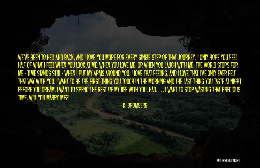 The First Step In A Journey Quotes By K. Bromberg