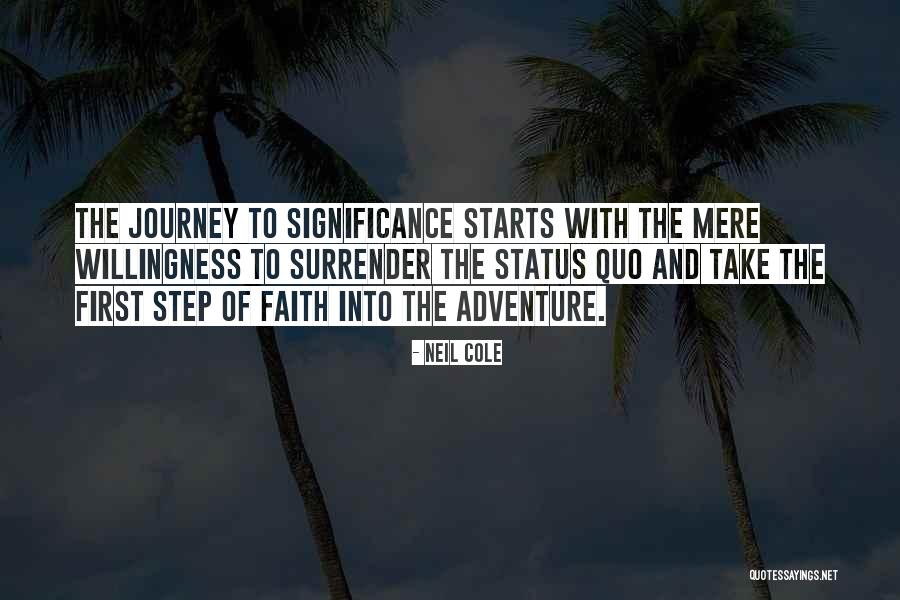 The First Step In A Journey Quotes By Neil Cole