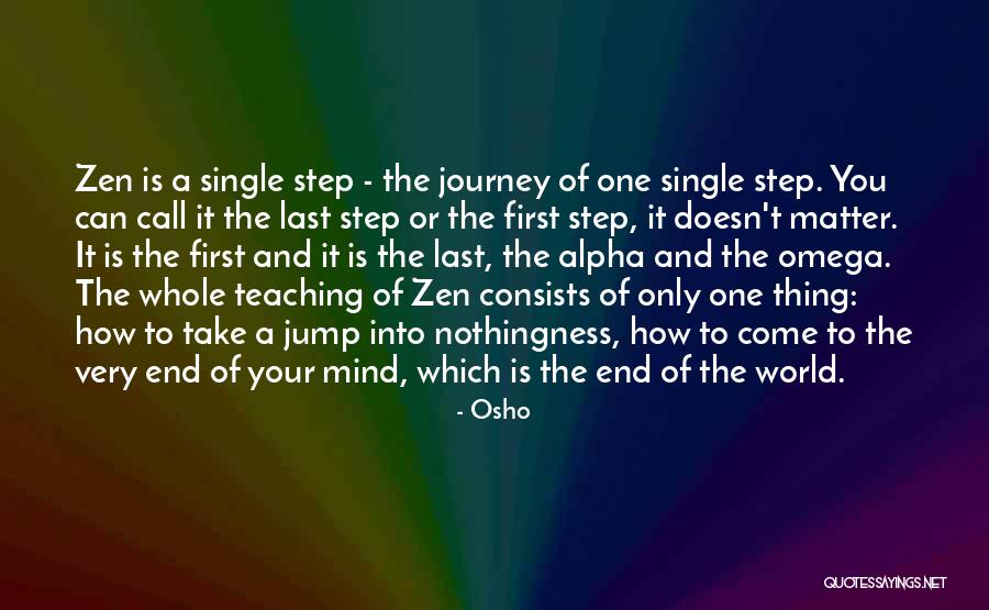 The First Step In A Journey Quotes By Osho