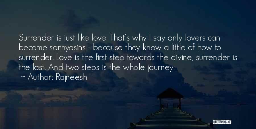 The First Step In A Journey Quotes By Rajneesh