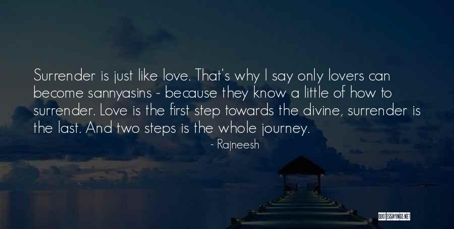 The First Step In A Journey Quotes By Rajneesh