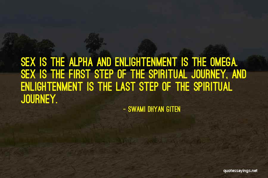 The First Step In A Journey Quotes By Swami Dhyan Giten