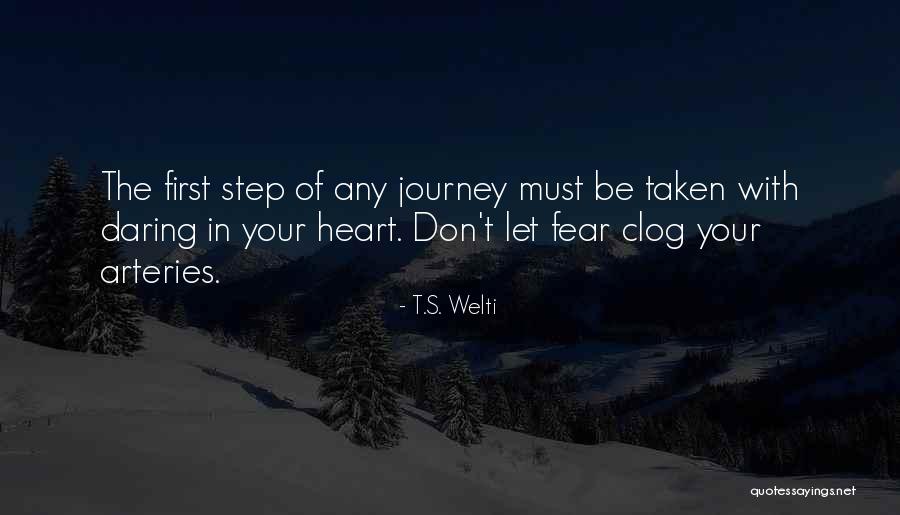 The First Step In A Journey Quotes By T.S. Welti