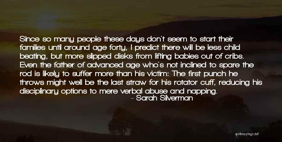 The First Straw Quotes By Sarah Silverman The First Straw Quotes By Sarah Silverman