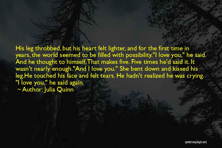 The First Time He Said I Love You Quotes By Julia Quinn