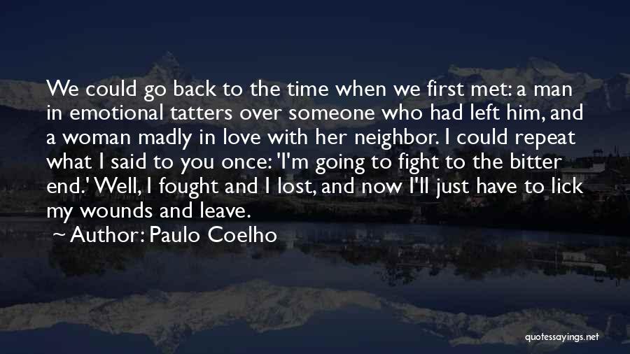 The First Time I Met You Love Quotes By Paulo Coelho