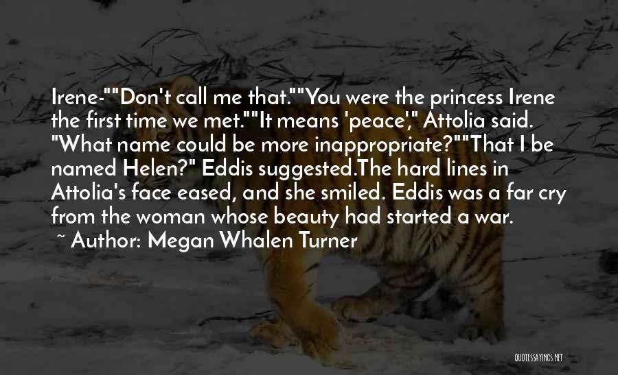The First Time I Met You Quotes By Megan Whalen Turner