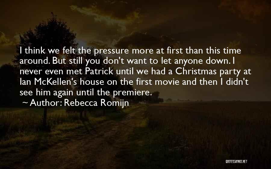 The First Time I Met You Quotes By Rebecca Romijn