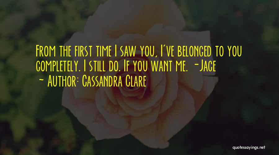 The First Time I Saw You Love Quotes By Cassandra Clare