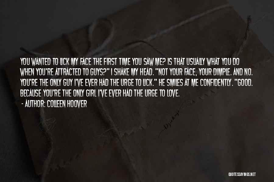 The First Time I Saw You Love Quotes By Colleen Hoover