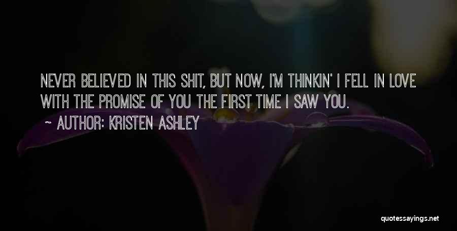 The First Time I Saw You Love Quotes By Kristen Ashley