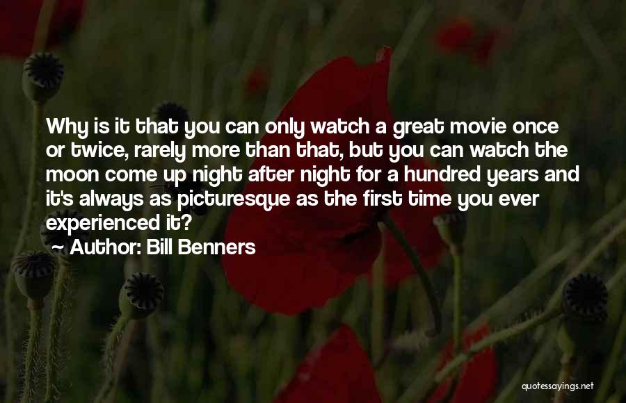 The First Time Movie Quotes By Bill Benners