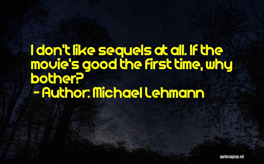 The First Time Movie Quotes By Michael Lehmann