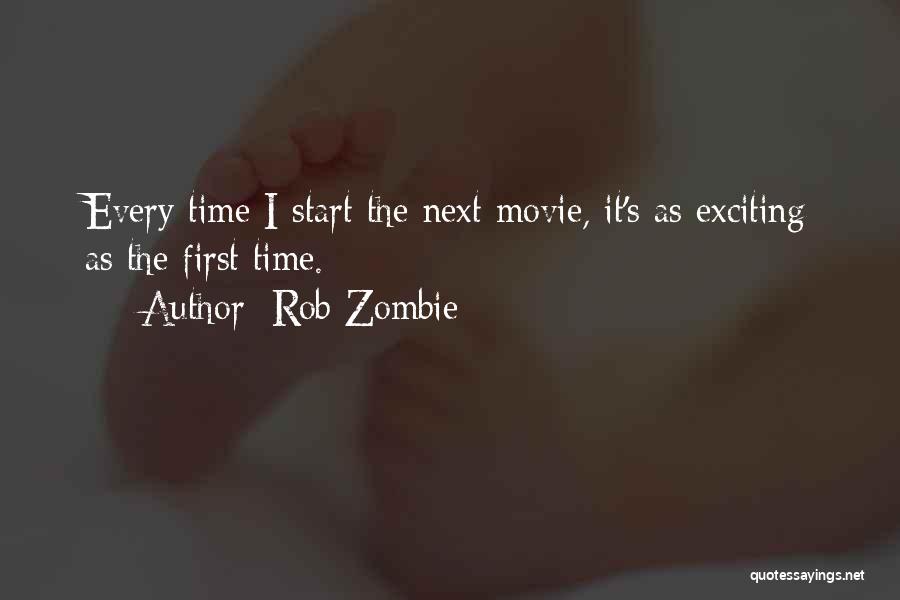 The First Time Movie Quotes By Rob Zombie