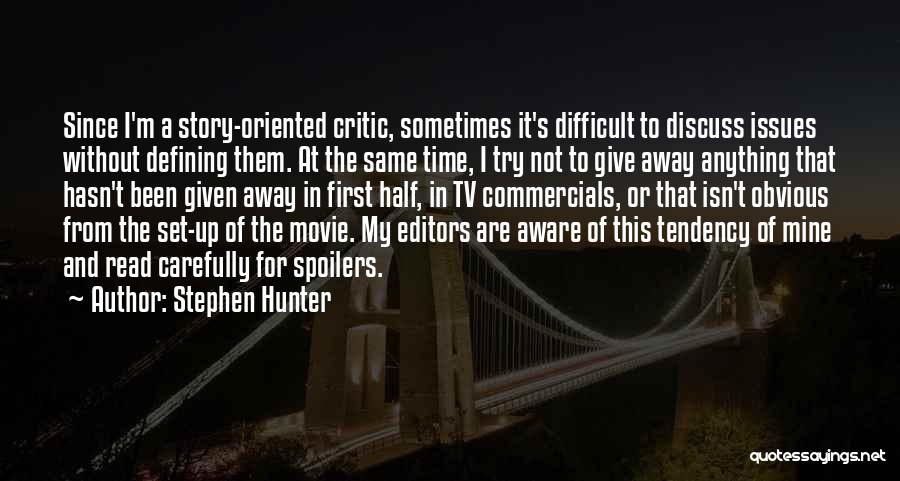 The First Time Movie Quotes By Stephen Hunter