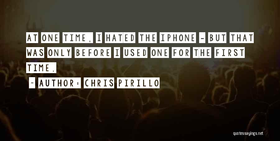 The First Time Quotes By Chris Pirillo
