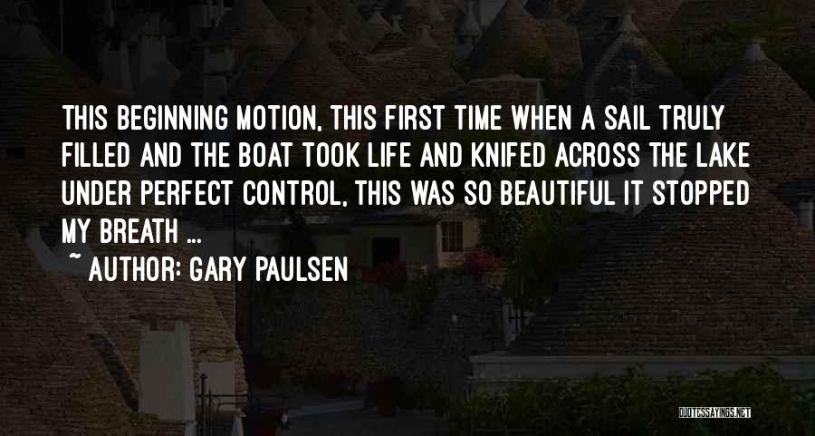 The First Time Quotes By Gary Paulsen