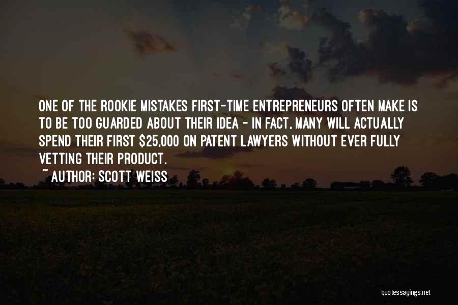 The First Time Quotes By Scott Weiss