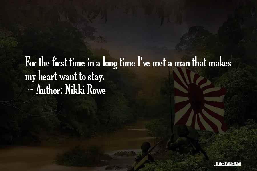 The First Time We Met Love Quotes By Nikki Rowe