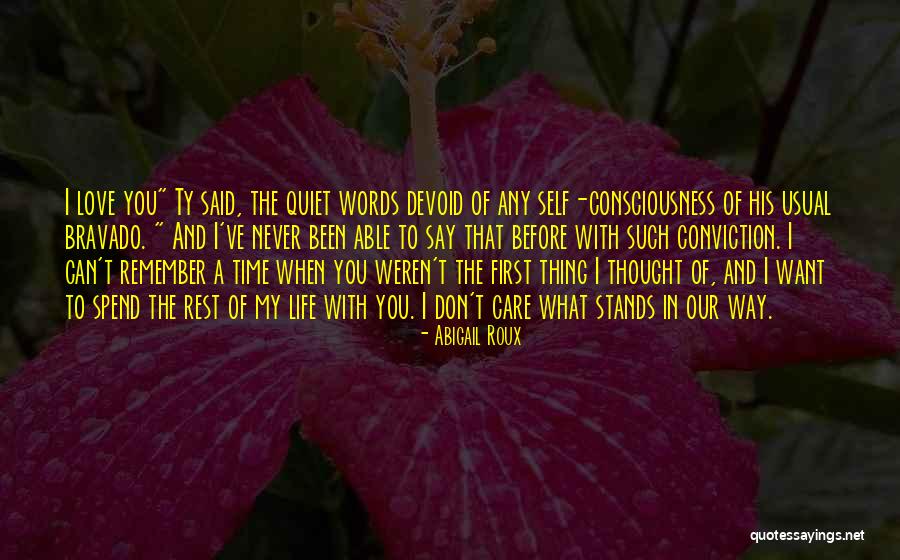 The First Time You Say I Love You Quotes By Abigail Roux The First Time You Say I Love You Quotes By Abigail Roux