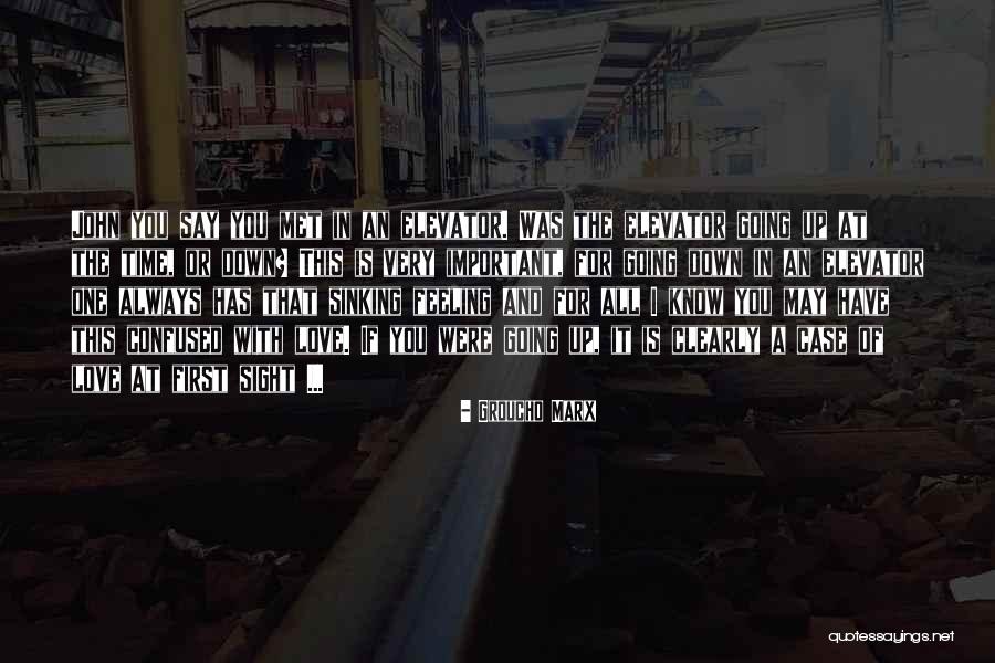 The First Time You Say I Love You Quotes By Groucho Marx The First Time You Say I Love You Quotes By Groucho Marx