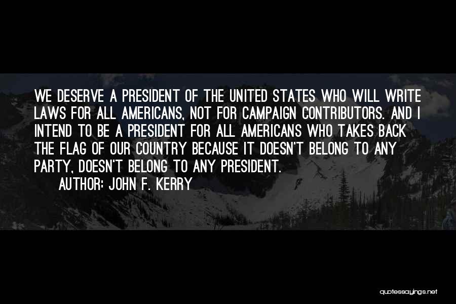The Flag Of The United States Quotes By John F. Kerry