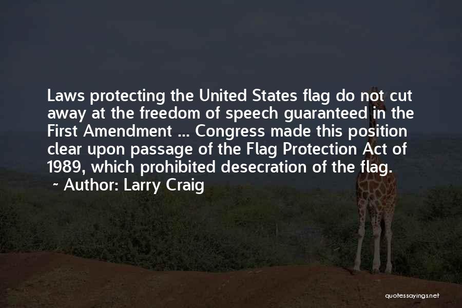 The Flag Of The United States Quotes By Larry Craig