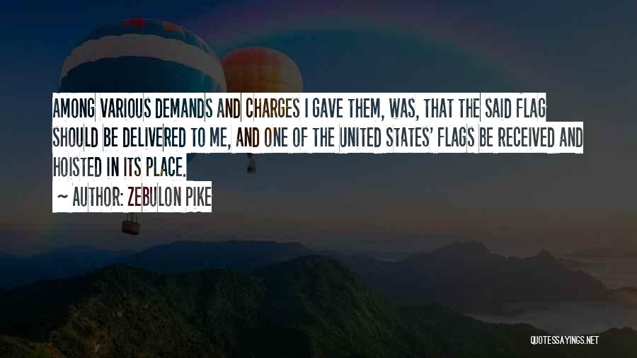 The Flag Of The United States Quotes By Zebulon Pike