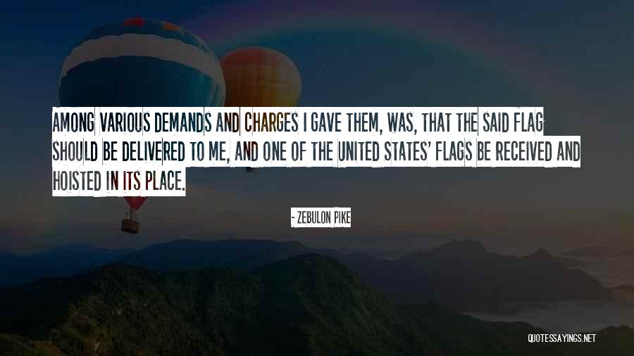 The Flag Of The United States Quotes By Zebulon Pike