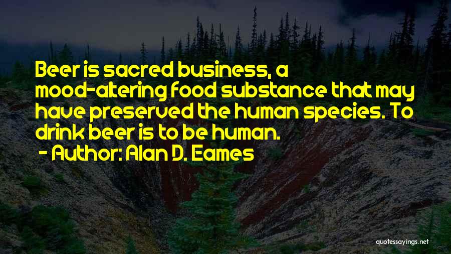 The Food Business Quotes By Alan D. Eames