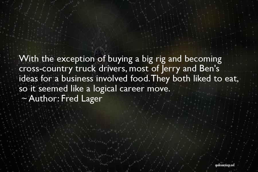 The Food Business Quotes By Fred Lager