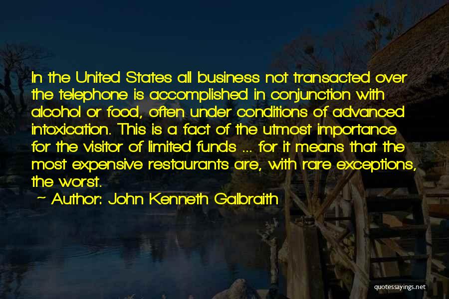 The Food Business Quotes By John Kenneth Galbraith