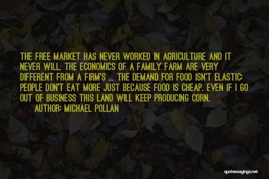 The Food Business Quotes By Michael Pollan