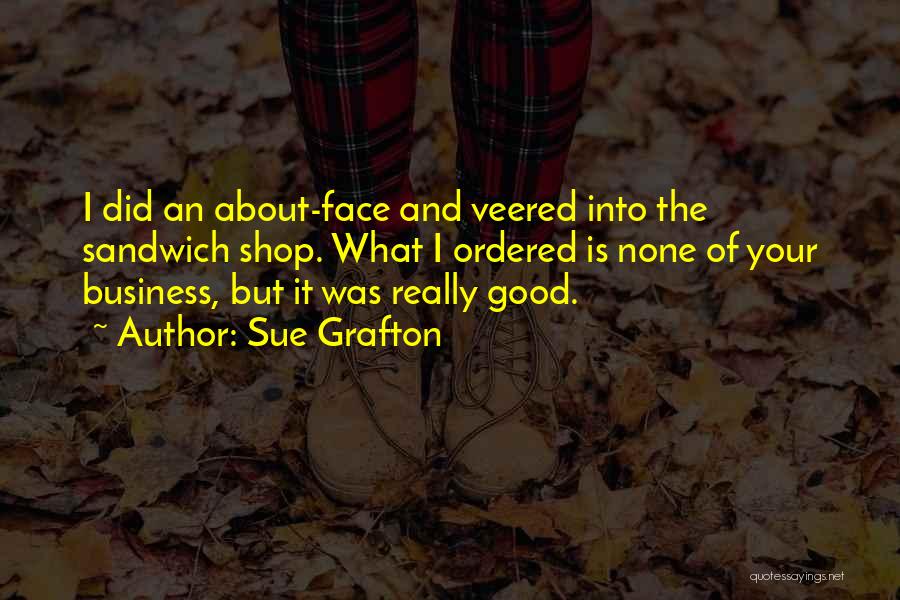 The Food Business Quotes By Sue Grafton