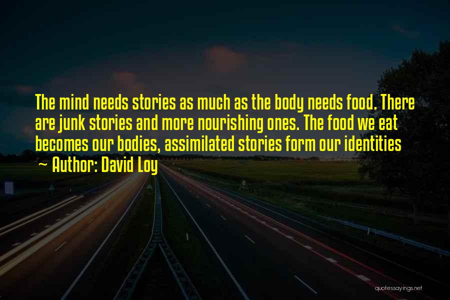 The Food We Eat Quotes By David Loy