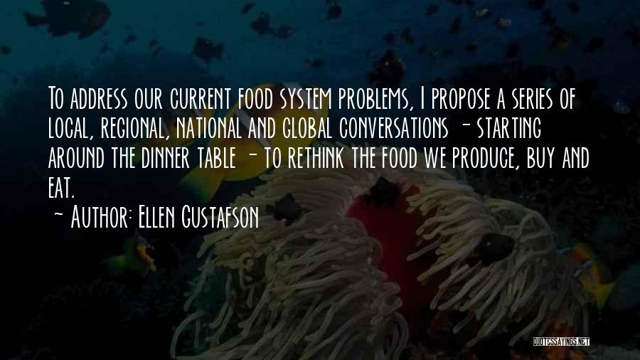 The Food We Eat Quotes By Ellen Gustafson