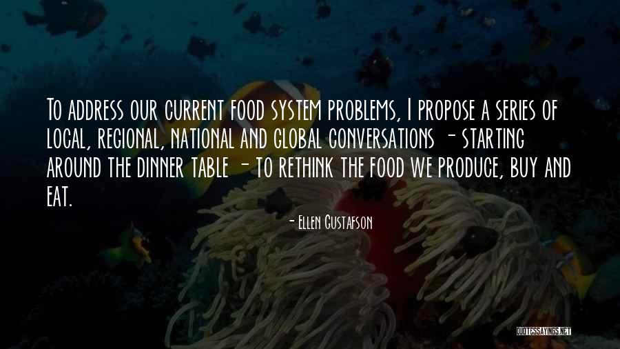 The Food We Eat Quotes By Ellen Gustafson