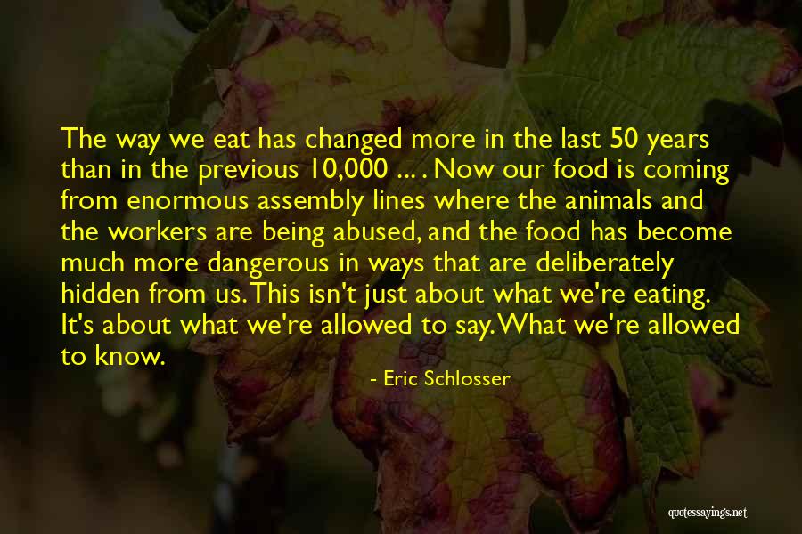 The Food We Eat Quotes By Eric Schlosser