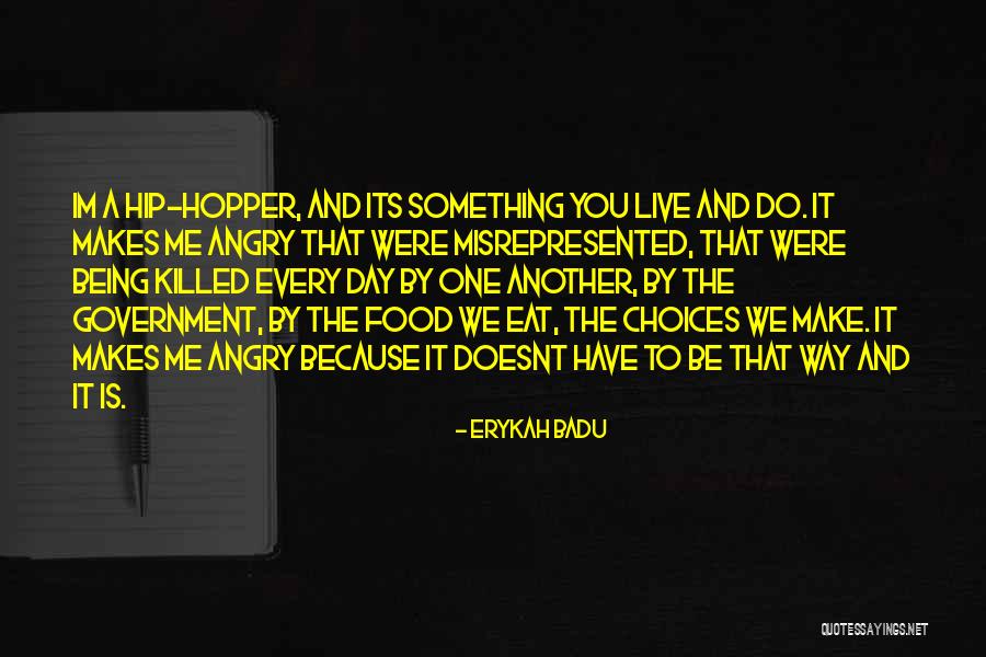 The Food We Eat Quotes By Erykah Badu