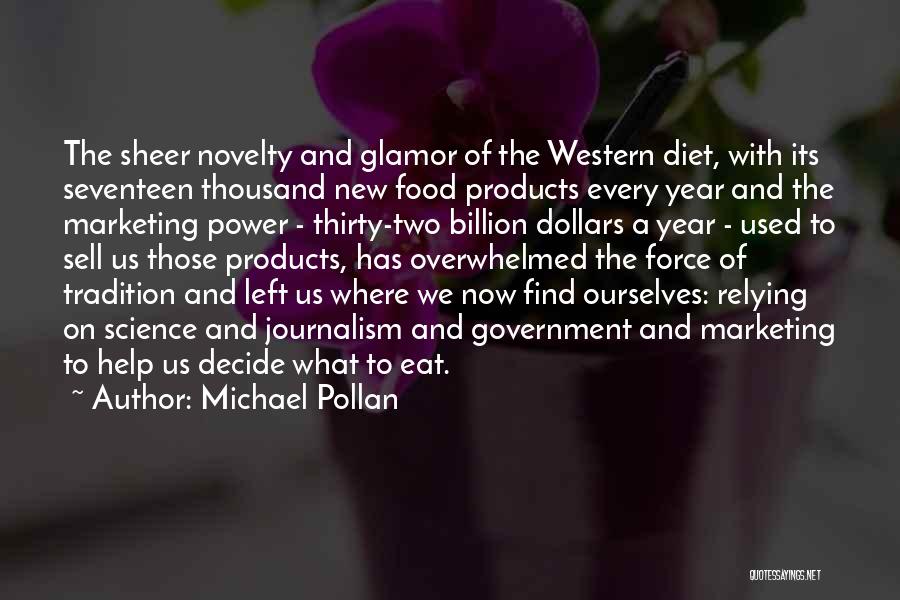 The Food We Eat Quotes By Michael Pollan