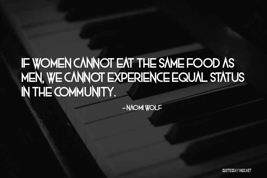 The Food We Eat Quotes By Naomi Wolf