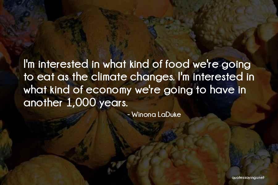 The Food We Eat Quotes By Winona LaDuke